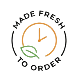 Made Fresh to Order
